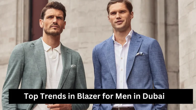Top Trends in Blazer for Men in Dubai